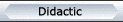 Didactic